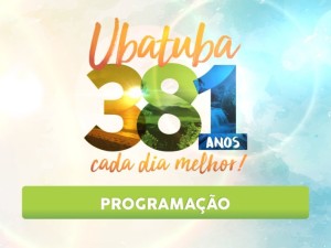 Ubatuba comemora 381 anos de aniversário com programação variada
