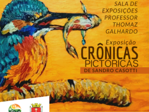 SALA DE EXPOSIÇÕES PROFESSOR THOMAZ GALHARDO RECEBE A EXPOSIÇÃO “CRÔNICAS PICTÓRICAS” DE SANDRO CASOTTI
