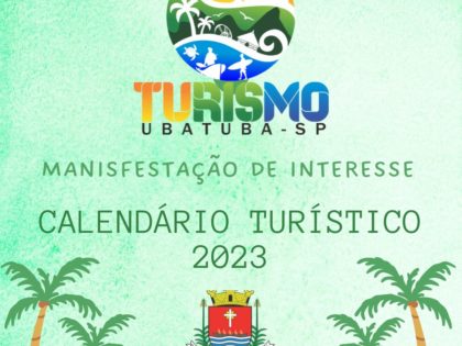 CALENDÁRIO TURÍSTICO 2023 – SECRETARIA DE TURISMO CONVIDA A TODOS OS INTERESSADOS À APRESENTAREM SUAS PROPOSTAS DE EVENTOS