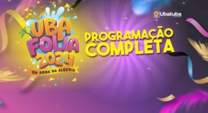 Carnaval: Confira a programação do “Ubafolia, na onda da alegria”